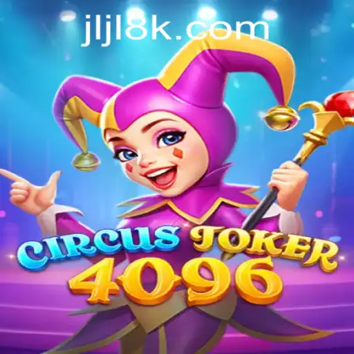 An In-Depth Look at CircusJoker4096: The Thrilling Casino Game from 8K JILI