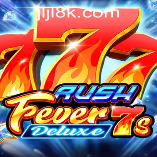 RushFever7sDeluxe: Your Gateway to 8K JILI CASINO Thrills