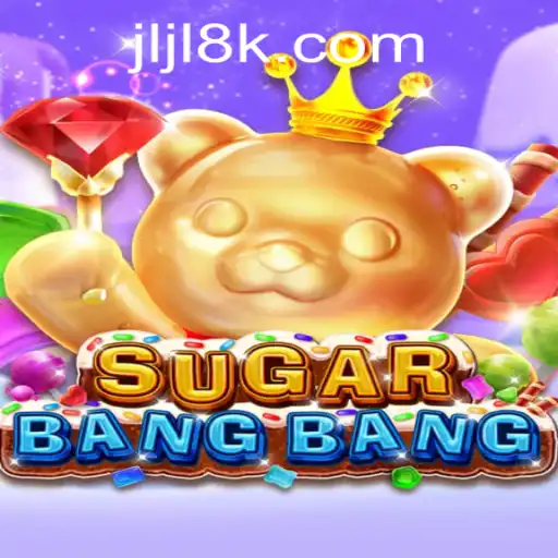 Exploring the Excitement of SUGARBANGBANG and 8K JILI CASINO